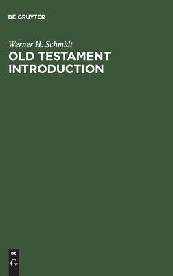 Old Testament Introduction(English, Hardcover, Schmidt Werner H.)