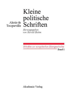 Kleine Politische Schriften(German, Hardcover, Tocqueville Alexis De)