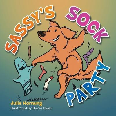 Sassy's Sock Party(English, Paperback, Hornung Julie)
