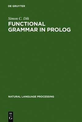 Functional Grammar in Prolog(English, Hardcover, Dik Simon C.)