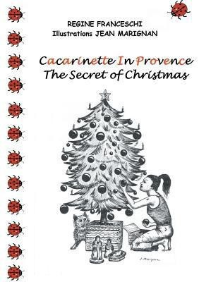 Cacarinette in Provence. The Secret of Christmas(English, Paperback, Franceschi Regine)