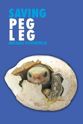Saving Peg Leg(English, Paperback, Fitzpatrick Michael)