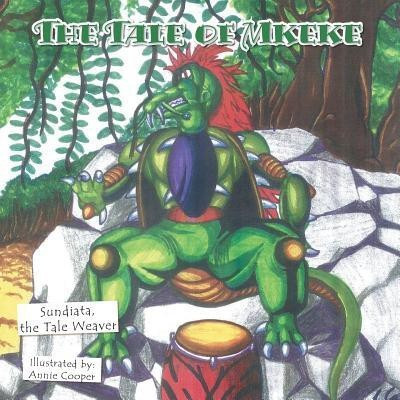 The Tale of Mkeke(English, Paperback, Sundiata The Tale Weaver)