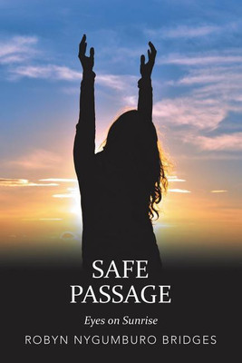 Safe Passage(English, Paperback, Bridges Robyn Nygumburo)
