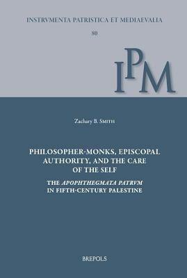 Philosopher-Monks, Episcopal Authority, and the Care of the Self(English, Hardcover, Smith Zachary)