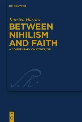 Between Nihilism and Faith(English, Hardcover, Harries Karsten)