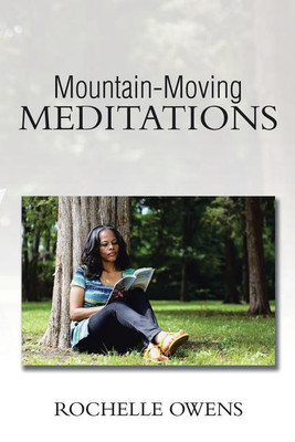 Mountain-Moving Meditations(English, Paperback, Owens Rochelle Ms)