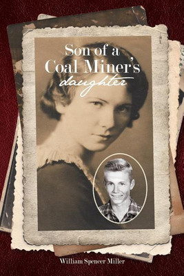 Son of a Coal Miner's Daughter(English, Paperback, Miller William Spencer)