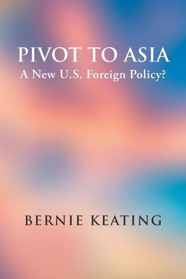 Pivot to Asia(English, Paperback, Keating Bernie)