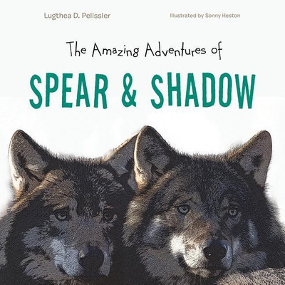 The Amazing Adventures of Spear & Shadow(English, Paperback, Pelissier Lugthea D)