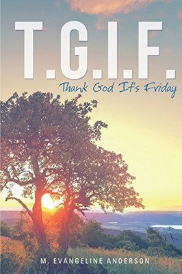 T.G.I.F.(English, Paperback, Anderson M Evangeline)