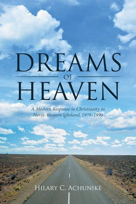 Dreams of Heaven(English, Paperback, Achunike Hilary C)