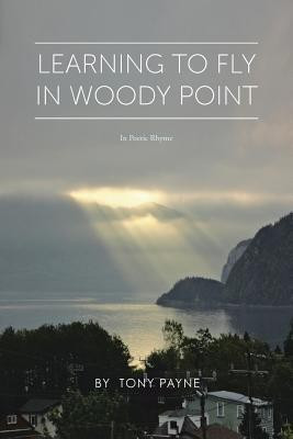 Learning To Fly In Woody Point(English, Paperback, Payne Tony)