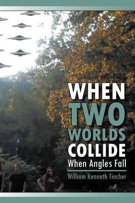 When Two Worlds Collide(English, Paperback, Tincher William Kenneth)