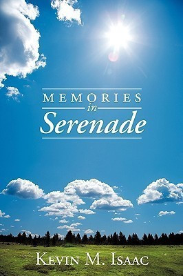 Memories in Serenade(English, Hardcover, Isaac Kevin M.)