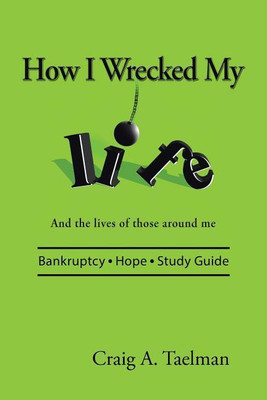How I Wrecked My Life(English, Paperback, Taelman Craig a)