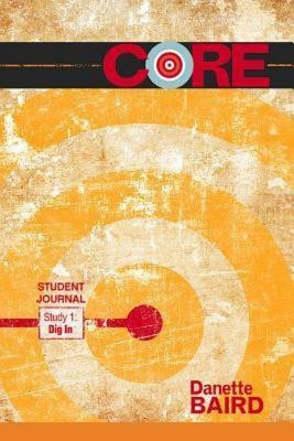 Core Study 1: Dig in Student Journal(English, Paperback, Baird Danette)