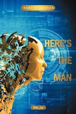 Here's the Man(English, Paperback, Jackson Robert)