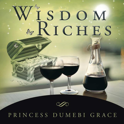 Wisdom Riches(English, Paperback, Grace Princess Dumebi)