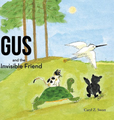 Gus and the Invisible Friend(English, Hardcover, Sweet Caryl Z)