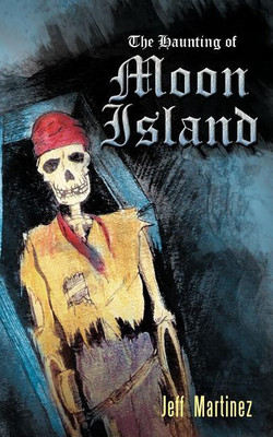 The Haunting of Moon Island(English, Paperback, Martinez Jeff)