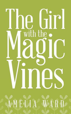 The Girl with the Magic Vines(English, Paperback, Ward Amelia)