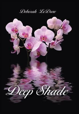 Deep Shade(English, Hardcover, Ledrew Deborah)