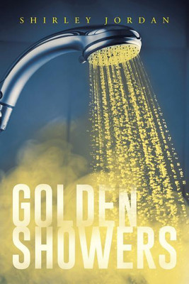 Golden Showers(English, Paperback, Jordan Shirley)
