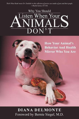 Why You Should Listen When Your Animals Don't(English, Paperback, Delmonte Diana)