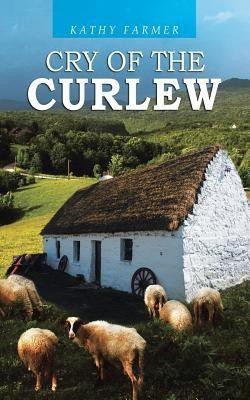 Cry of the Curlew(English, Paperback, Farmer Kathy)