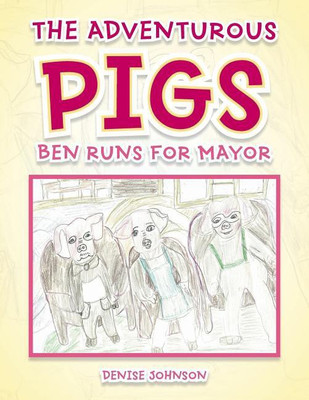 The Adventurous Pigs(English, Paperback, Johnson Denise)