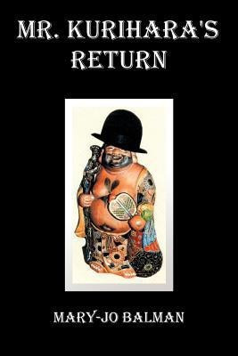 Mr. Kurihara's Return(English, Paperback, Balman Mary-Jo)