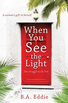 When You See The Light(English, Paperback, B a Eddie)