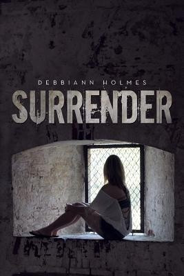 Surrender(English, Paperback, Holmes Debbiann)