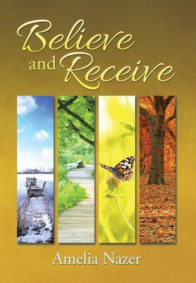 Believe and Receive(English, Hardcover, Nazer Amelia)