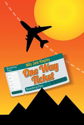One Way Ticket(English, Paperback, Kingsley Milly Jane)