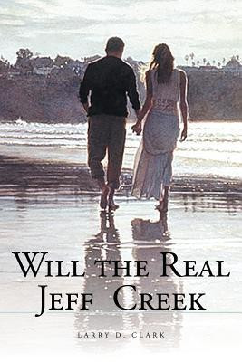 Will the Real Jeff Creek(English, Paperback, Clark Larry D.)