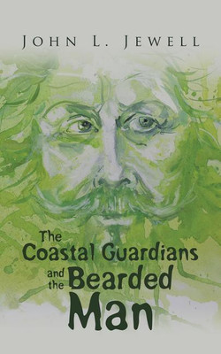 The Coastal Guardians and the Bearded Man(English, Paperback, Jewell John L)