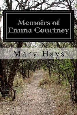 Memoirs of Emma Courtney(English, Paperback, Hays Mary)