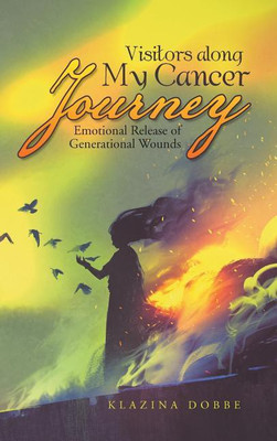 Visitors Along My Cancer Journey(English, Hardcover, Dobbe Klazina)