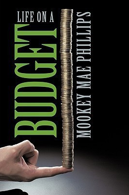 Life on a Budget(English, Paperback, Phillips Mookey Mae)