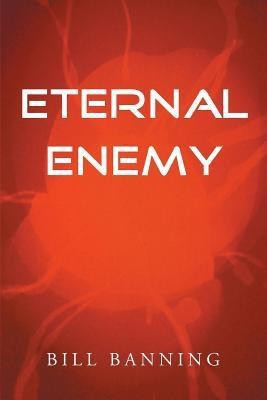 Eternal Enemy(English, Paperback, Banning Bill)
