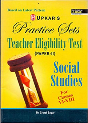 Practice Sets Teacher Eligibility Test (Paper-II) Social Science For Classes VI-VIII(English, Paperback, Dr. sripat Sagar)