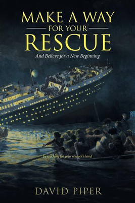 Make a Way for Your Rescue(English, Paperback, Piper David)