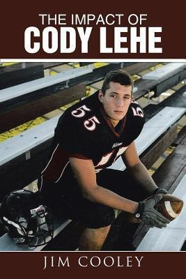 The Impact of Cody Lehe(English, Paperback, Cooley Jim)