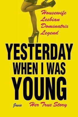 Yesterday When I was Young(English, Paperback, Jesie)