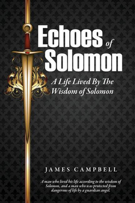 Echoes of Solomon(English, Paperback, Campbell James)