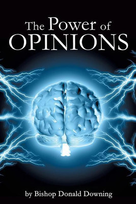 The Power of Opinions(English, Paperback, Downing Bishop Donald)