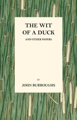 The Wit of a Duck and Other Papers(English, Paperback, Burroughs John)