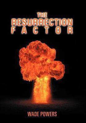 The Resurrection Factor(English, Hardcover, Powers Wade)